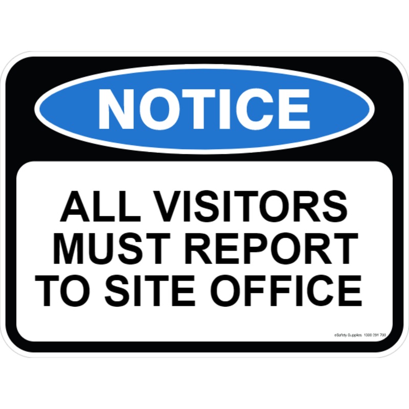 Buy Notice Sign - All Visitors Must Report To Site Office - 600 x 450mm ...