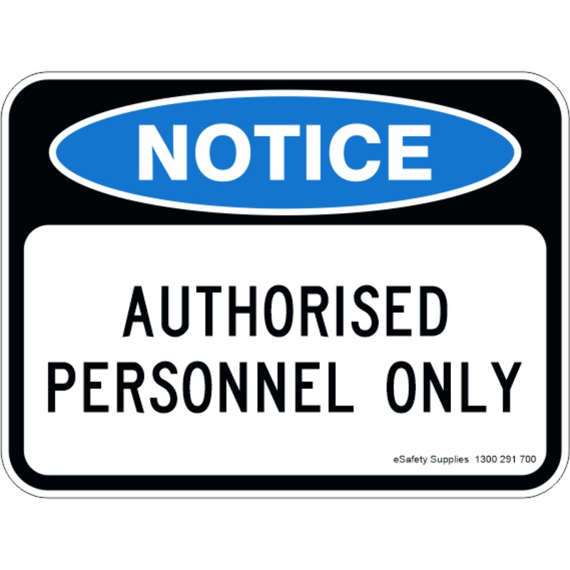 Buy Notice Sign - Authorised Personnel Only - 450 x 650mm - MyDeal