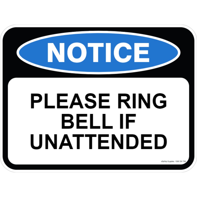 Buy Notice Sign - Please Ring Bell If Unattended - 600 X 450mm - Mydeal