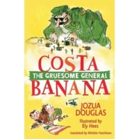 Costa Banana : The Gruesome General