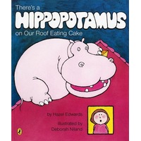 There's A Hippopotamus On Our Roof Eating Cake
