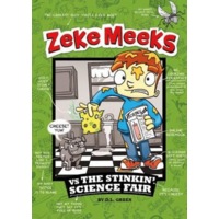 Zeke Meeks Vs the Stinkin' Science Fair