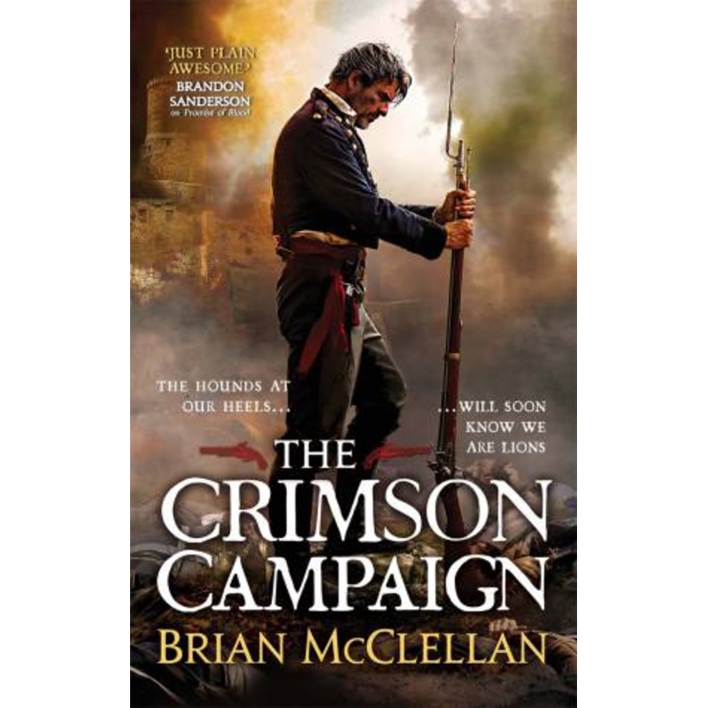 Buy Powder Mage Trilogy 02 The Crimson Campaign by Brian McClellan MyDeal