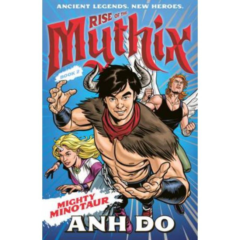 Buy Rise Of The Mythix 02 Mighty Minotaur by Chris Wahl & Anh Do MyDeal