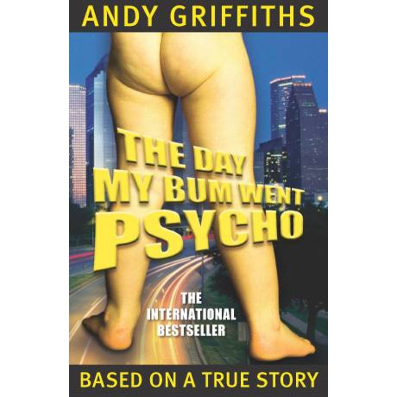 Buy The Day My Bum Went Psycho By Andy Griffiths Mydeal 