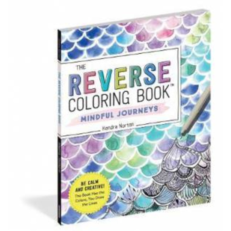 Buy The Reverse Coloring Book Mindful Journeys by Kendra Norton MyDeal