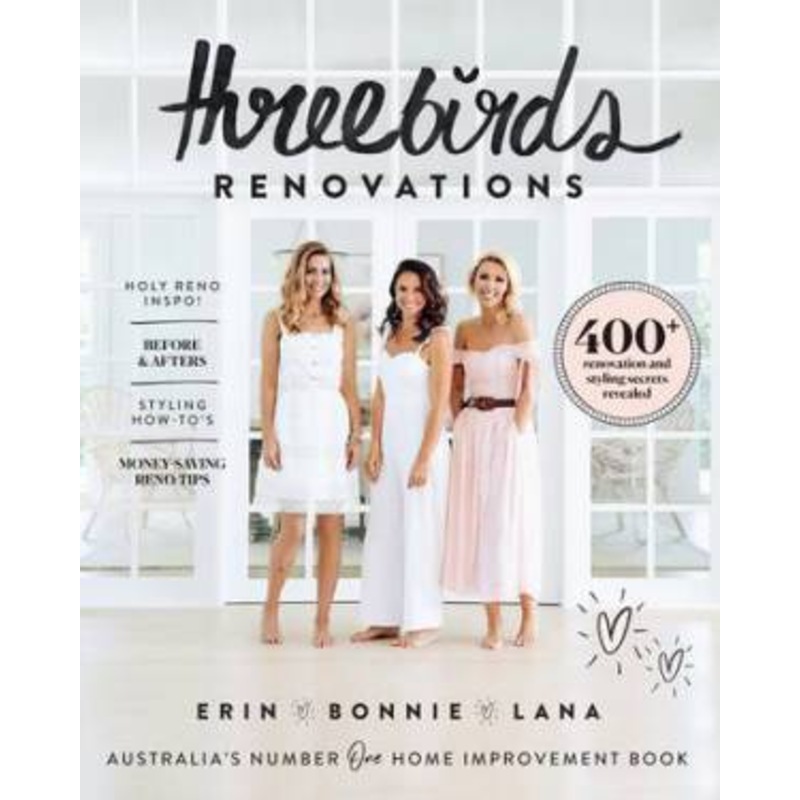 Buy Three Birds Renovations by Bonnie Hindmarsh & Erin Cayless & Lana Taylor MyDeal