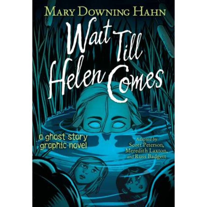 Buy Wait Till Helen Comes by Mary Downing Hahn & Meredith Laxton MyDeal