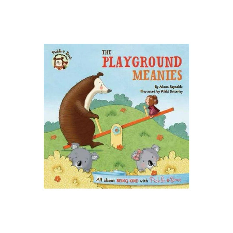 Pickle & Bree: The Playground Meanies by Alison Reynolds