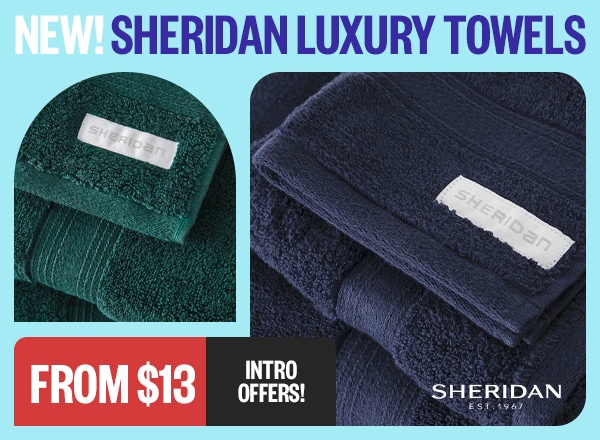 New! Sheridan Luxury Towels - From $13 - Intro Offers!