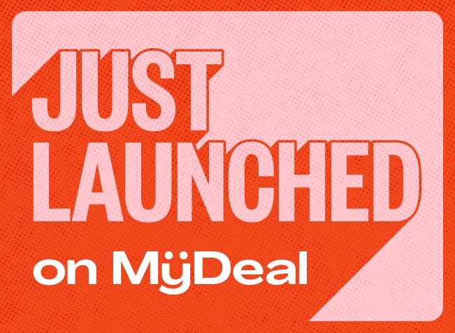 Just Launched On MyDeal