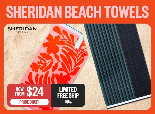 Sheridan Beach Towels - Now From $24 - Price Drop! - Limited Free Ship