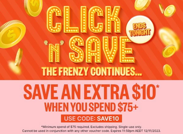 Click N Save - Save An Extra $10 When You Spend$75+ - Use Code: SAVE10