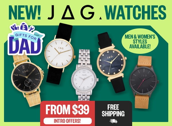 Range | NEW! Jag Watches | Intro Offers! | From $39 | Free Shipping | JAG Logo | Badge: Father's Day | Badge: Men & Women's Styles Available!