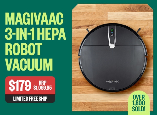 Magivaac 3-in-1 HEPA Robot Vacuum | RRP $1,099.95 | $179 | Limited Free Ship | Badge: Over 1,800 Sold!