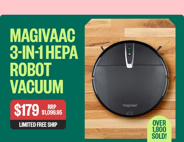 Magivaac 3-in-1 HEPA Robot Vacuum | RRP $1,099.95 | $179 | Limited Free Ship | Badge: Over 1,800 Sold!