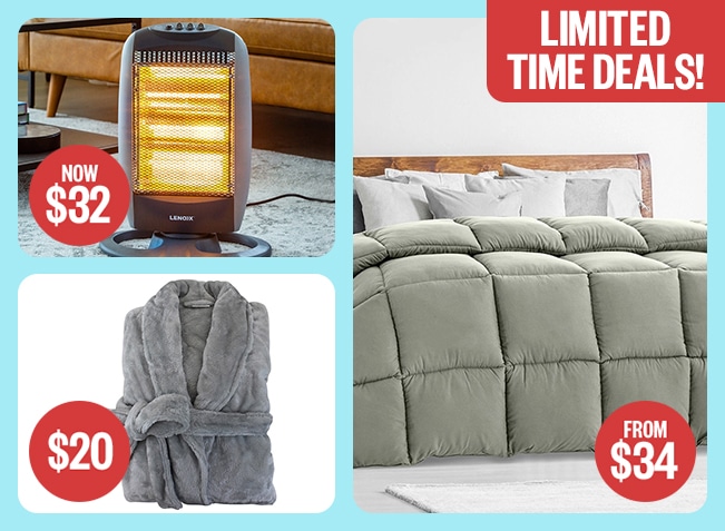 Limited Time Deals! | Quilt From $34 | Heater Now $32 | Robe $20