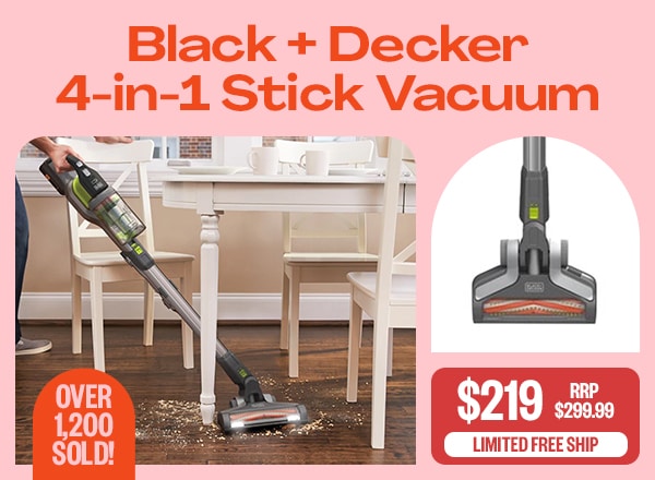 Black + Decker 4-in-1 Stick Vacuum | RRP $299.99 | $219 | Limited Free Ship | Badge: Over 1,200 Sold!