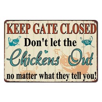 Chickens Out Keep Gate Closed Tin Metal Sign Rustic Look Vintage Man Cave
