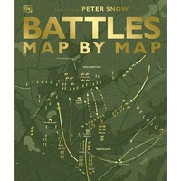  Battles Map by Map foreword by Peter Snow 