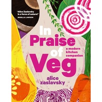 In Praise of Veg by Alice Zaslavsky