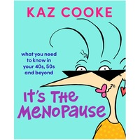 It's The Menopause by Kaz Cooke