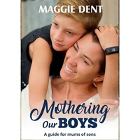 Mothering Our Boys by Maggie Dent