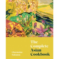 The Complete Asian Cookbook by Charmaine Solomon