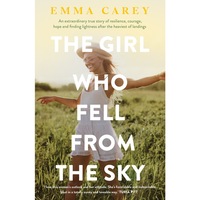 The Girl Who Fell From the Sky by Emma Carey
