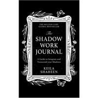 The Shadow Work Journal by Keila Shaheen