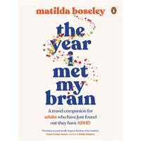 The Year I Met My Brain by Matilda Boseley